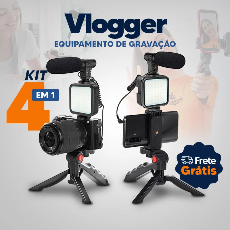 Vlogger - Kit de gravação 4 em 1 | EXCLUSIVIDADE MÊS DO CLIENTE ⚡